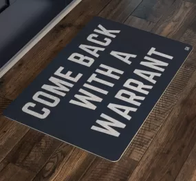 Come Back With A Warrant Doormat