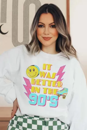 IT WAS BETTER IN THE 90S GRAPHIC SWEATSHIRT